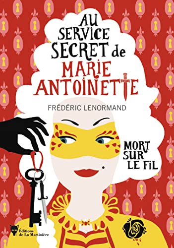 Mort sur le fil: Au service de Marie-Antoinette 9 (Paperback)