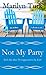Not My Party: A novella
