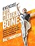 Exercise for Better Bones: Improve Bone Health and Reduce Falls and Fractures With Osteoporosis-Friendly Exercises for Seniors (Strength Training for Seniors)