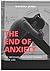 The end of Anxiety: The Menssage That Will Change Your Life