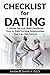 Checklist for Dating: A Dating Survival Skills Handbook: How to Build Exciting Relationships That Can Last Forever