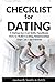 Checklist for Dating: A Dating Survival Skills Handbook: How to Build Exciting Relationships That Can Last Forever