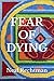 Fear of Dying by Neal Rechtman
