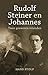 Rudolf Steiner en Johannes:...