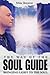 The Way of the Soul Guide by Mike Benavee