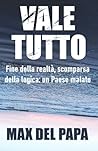 VALE TUTTO: Fine ...