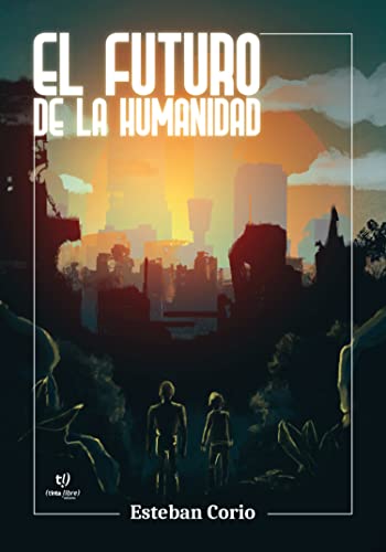El futuro de la humanidad (Kindle Edition)