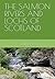 THE SALMON RIVERS AND LOCHS OF SCOTLAND