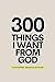 300 Things I Want from God - Workbook, Wishlist Challenge by Forever Winter Notes