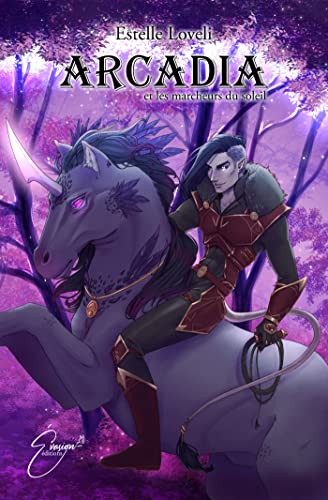 Arcadia: et les marcheurs du soleil (French Edition)