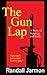 The Gun Lap by Randall Jarmon