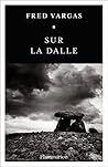 Sur la Dalle by Fred Vargas