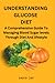 Understanding Glucose Diet: A Comprehensive Guide To Managing Blood Sugar levels Through Diet And Lifestyle