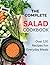 The Complete Salad Cookbook...
