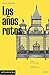Los años rotos (Narrativa nº 4) (Spanish Edition)