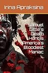 Samuel Little's Death Hunt is America's Bloodiest Maniac