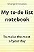 My to-do list notebook: To ...