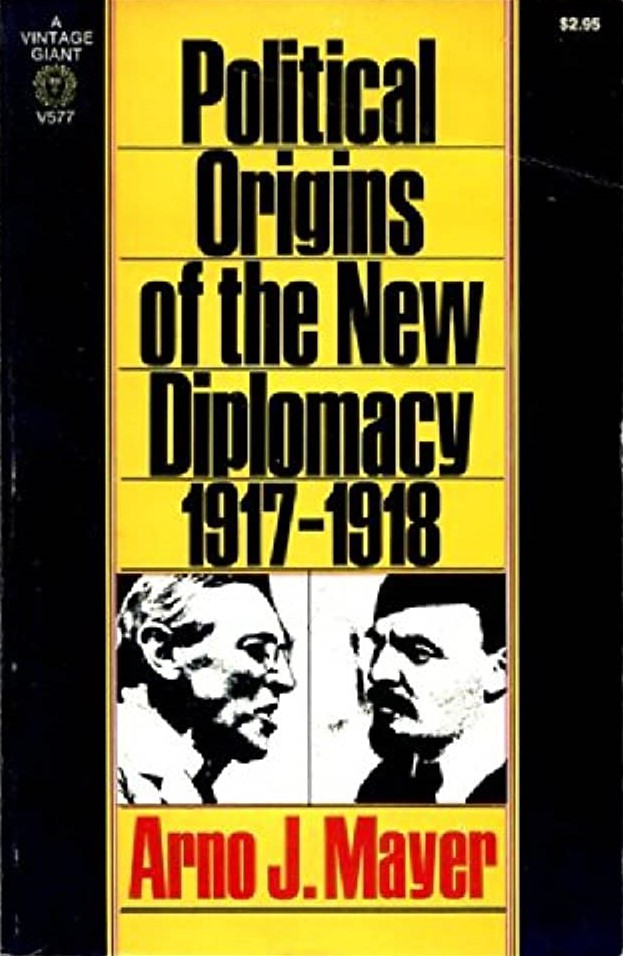 Political Origins of the New Diplomacy, 1917-1918 (Paperback)