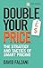 Double your Price: The Strategy and Tactics of Smart Pricing
