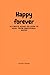 happy forever: ultimate gui...