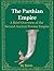 The Parthian Empire: A Brie...