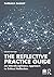 The Reflective Practice Gui...