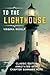 To the Lighthouse: Classic Edition Annotated with Chapter Summary Note