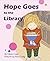 Hope Goes to the Library