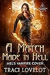 A Match Made in Hell by Traci Lovelot