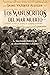 Los manuscritos del Mar Muerto: La fascinante historia de su descubrimiento y disputa (Spanish Edition)