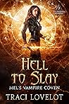 Hell to Slay by Traci Lovelot