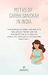 Myths of Garbh Sa...