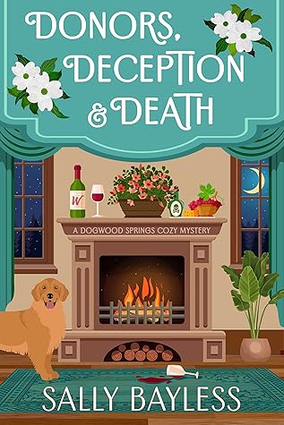Donors, Deception & Death (Dogwood Springs Cozy Mystery, #4)
