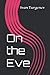 On the Eve: (Annotated)
