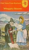Whuppity Stoorie (Folk Tales from Scotland)