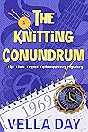 The Knitting Conundrum by Vella Day