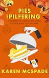 Pies and Pilfering: A Piper Sandstone Culinary Cozy Mystery (A deliciously addictive and laugh-out-loud mystery) (Deep Fried Revenge Series)