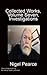 Nigel Pearce Collected Works Volume Seven, Investigations by Nigel   Pearce