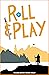 Roll & Play: The Game Maste...