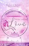 Never ending Love by Yvonne Merschmann