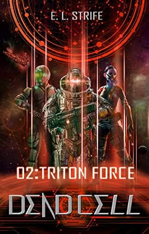 Triton Force (Dead Cell, #2)