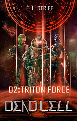 Triton Force (Dead Cell, #2)