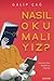 Nasıl Okumalıyız? Okumaya Dair Tespitler ve Öneriler