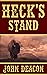 Heck's Stand: Heck and Hope, Book 5