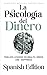 La Psicología Del Dinero Español (Spanish Edition) by Morgaɳ Housel̶ La Psicología Del Dinero Español (Spanish Edition) by Morgaɳ Housel̶
