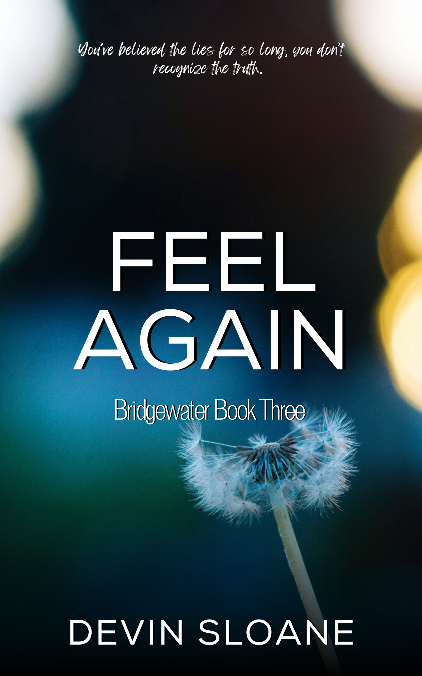 Feel Again (Bridgewater, #3)
