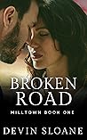Broken Road (Milltown #1)