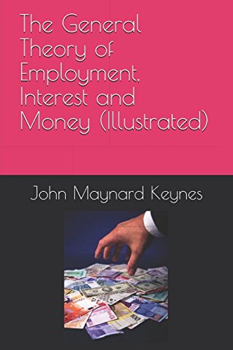 The General Theory of Employment, Interest and Money