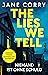 The Lies We Tell – Niemand ist ohne Schuld: Thriller | Psychothriller von der sechsfachen Sunday-Times Bestsellerautorin (German Edition)