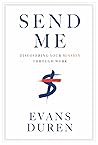 Send Me: Discovering Your Mission Through Work Book cover for Send Me: Discovering Your Mission Through Work